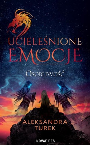 Osobliwość. Ucieleśnione emocje. Tom 2