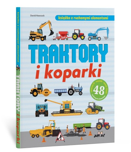 Traktory i koparki. Książka z ruchomymi elementami