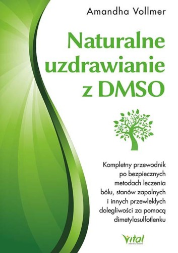 Naturalne uzdrawianie z DMSO. Kompletny...