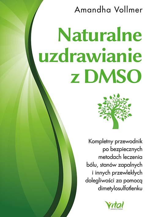 Naturalne uzdrawianie z DMSO. Kompletny...