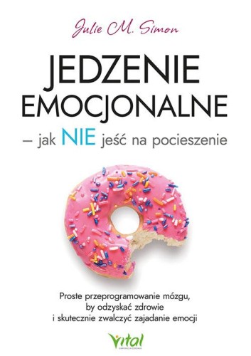 Jedzenie emocjonalne – jak NIE jeść na...