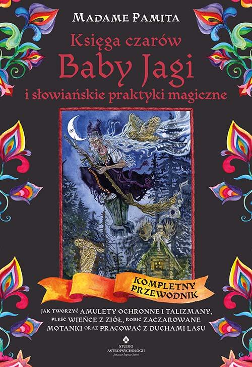 Księga czarów Baby Jagi i słowiańskie praktyki...