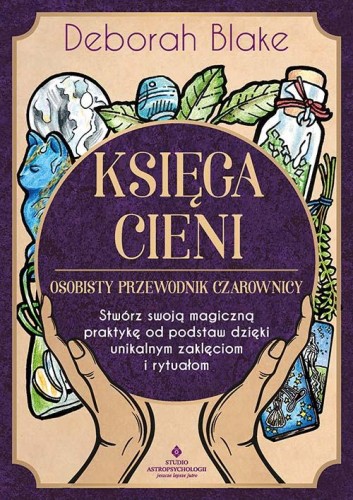 Księga cieni. Osobisty przewodnik czarownicy....