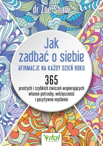 Jak zadbać o siebie - afirmacje na każdy dzień...