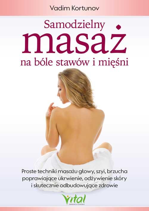 Samodzielny masaż na bóle stawów i mięśni....