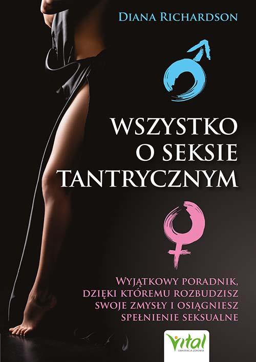 Wszystko o seksie tantrycznym. Wyjątkowy...