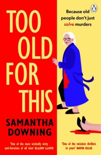 Too Old For This, Samantha Downing