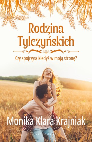 Czy spojrzysz kiedyś w moją stronę? Rodzina...