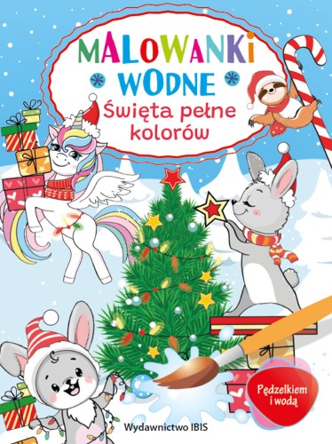Święta pełne kolorów. Malowanki wodne....