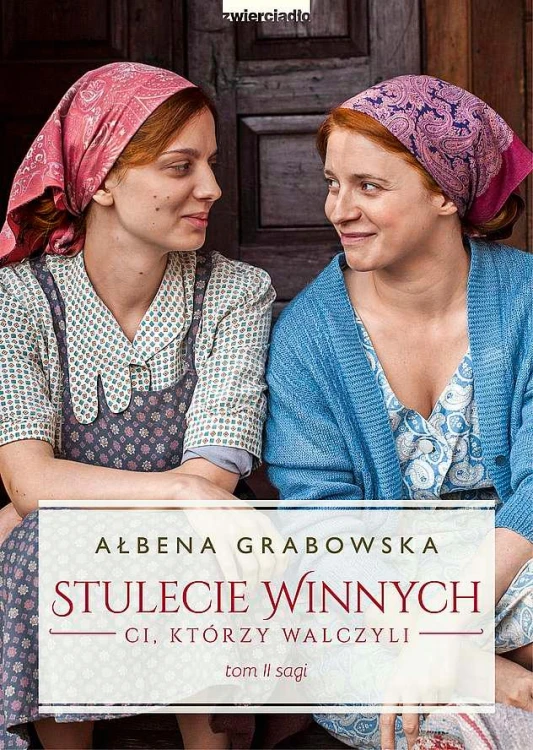 Ci którzy walczyli. Stulecie Winnych. Tom 2...