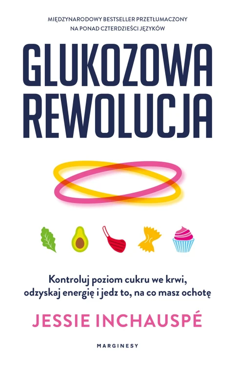 Glukozowa rewolucja. Kontroluj poziom cukru we...