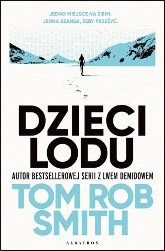 Dzieci lodu, Tom Rob Smith