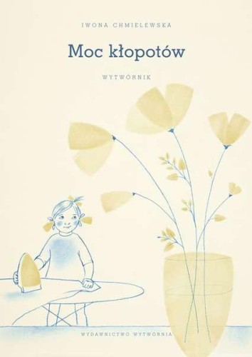 Moc kłopotów wytwórnik, Iwona Chmielewska